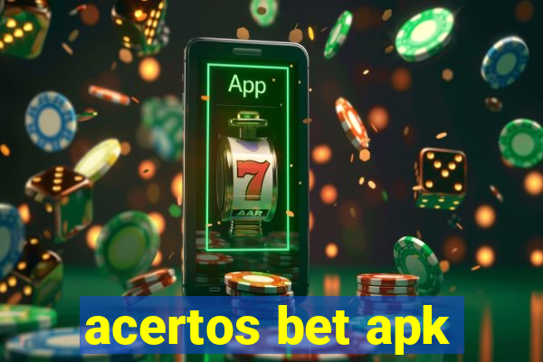 acertos bet apk
